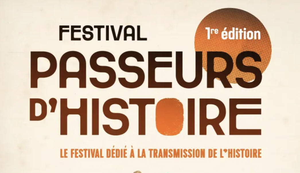 Le festival des passeurs d’Histoire